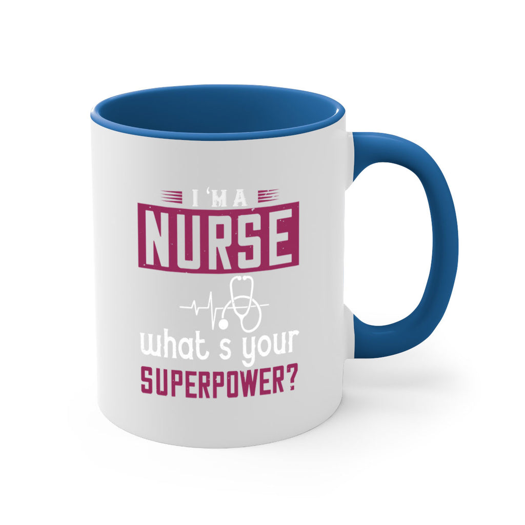 im anurse whats your superpower Style 302#- nurse-Mug / Coffee Cup
