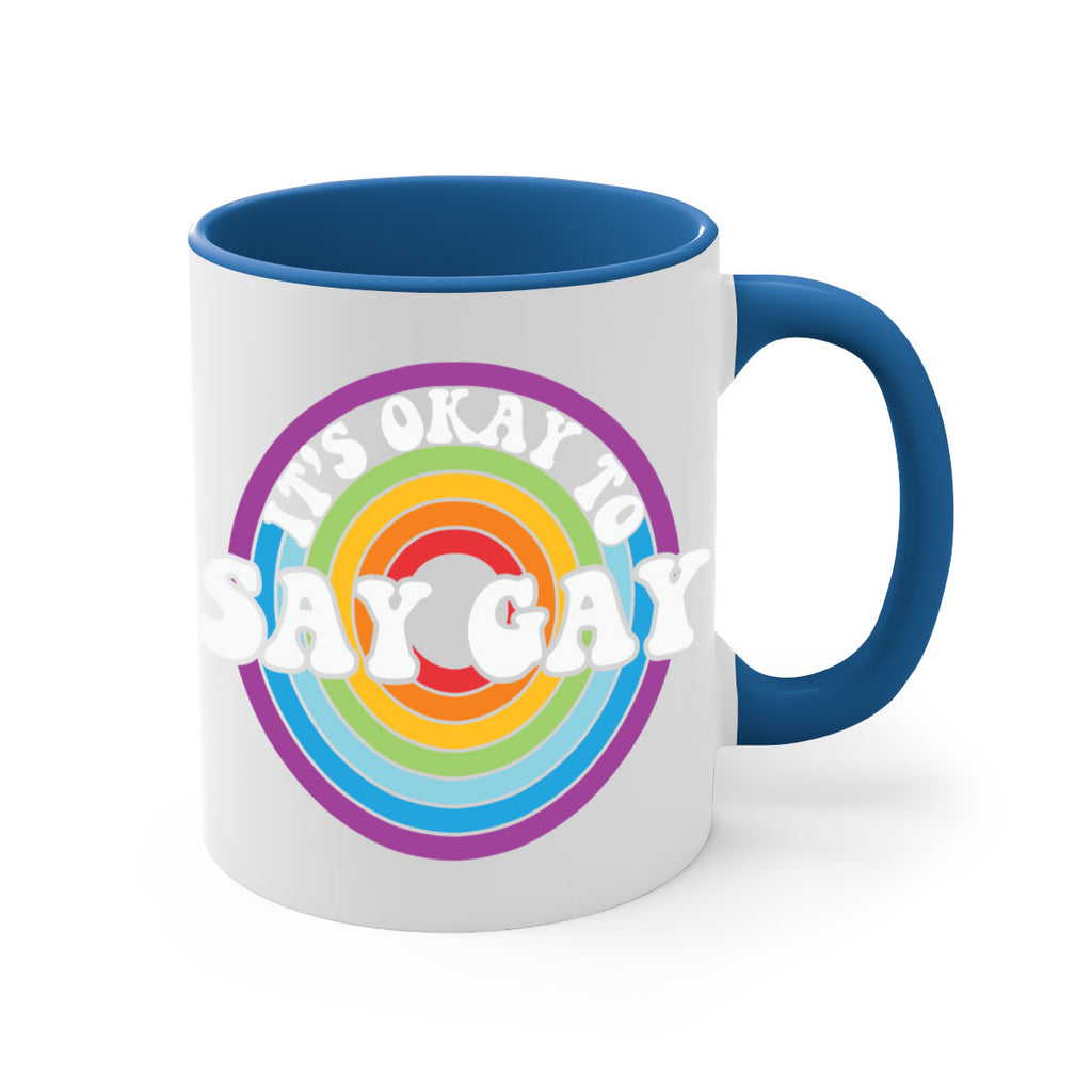 its okay to say gay lgbt 114#- lgbt-Mug / Coffee Cup