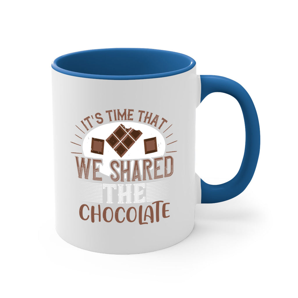 its time that we shared the chocolate 27#- chocolate-Mug / Coffee Cup