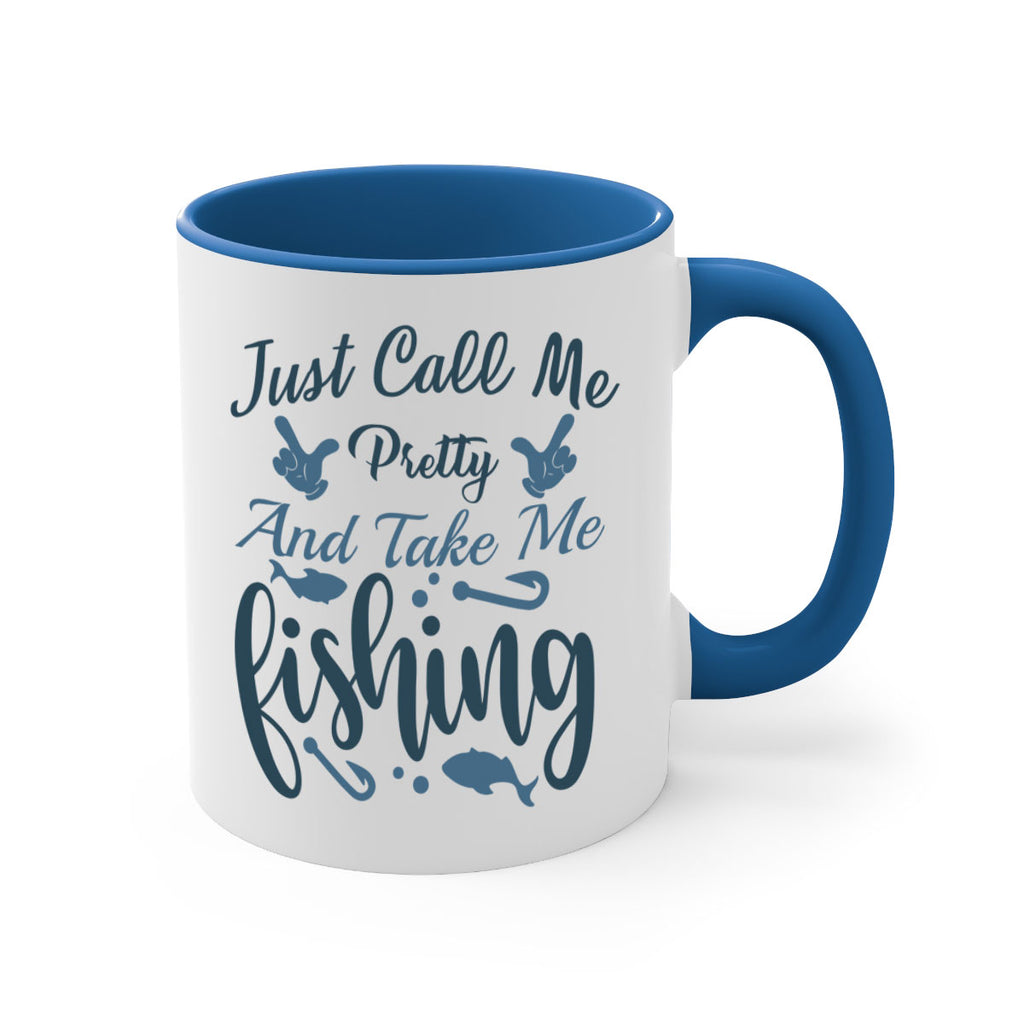 just call me pretty 69#- fishing-Mug / Coffee Cup