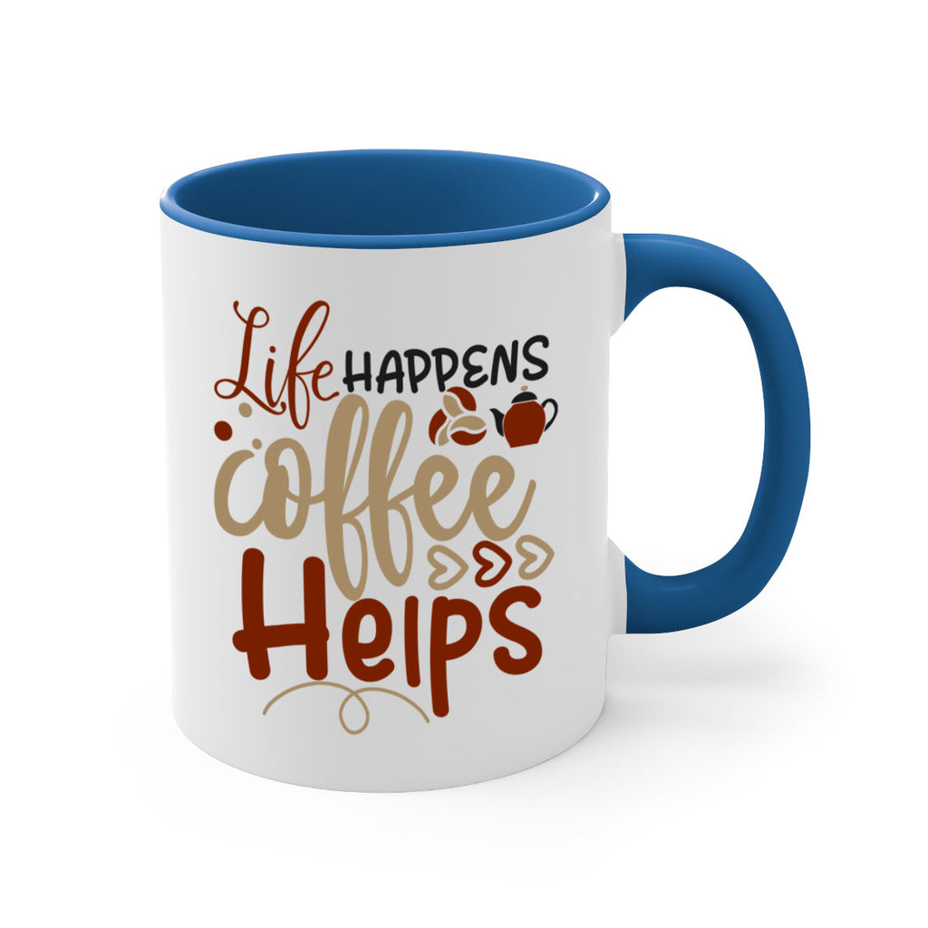 life happens coffee helps 209#- coffee-Mug / Coffee Cup