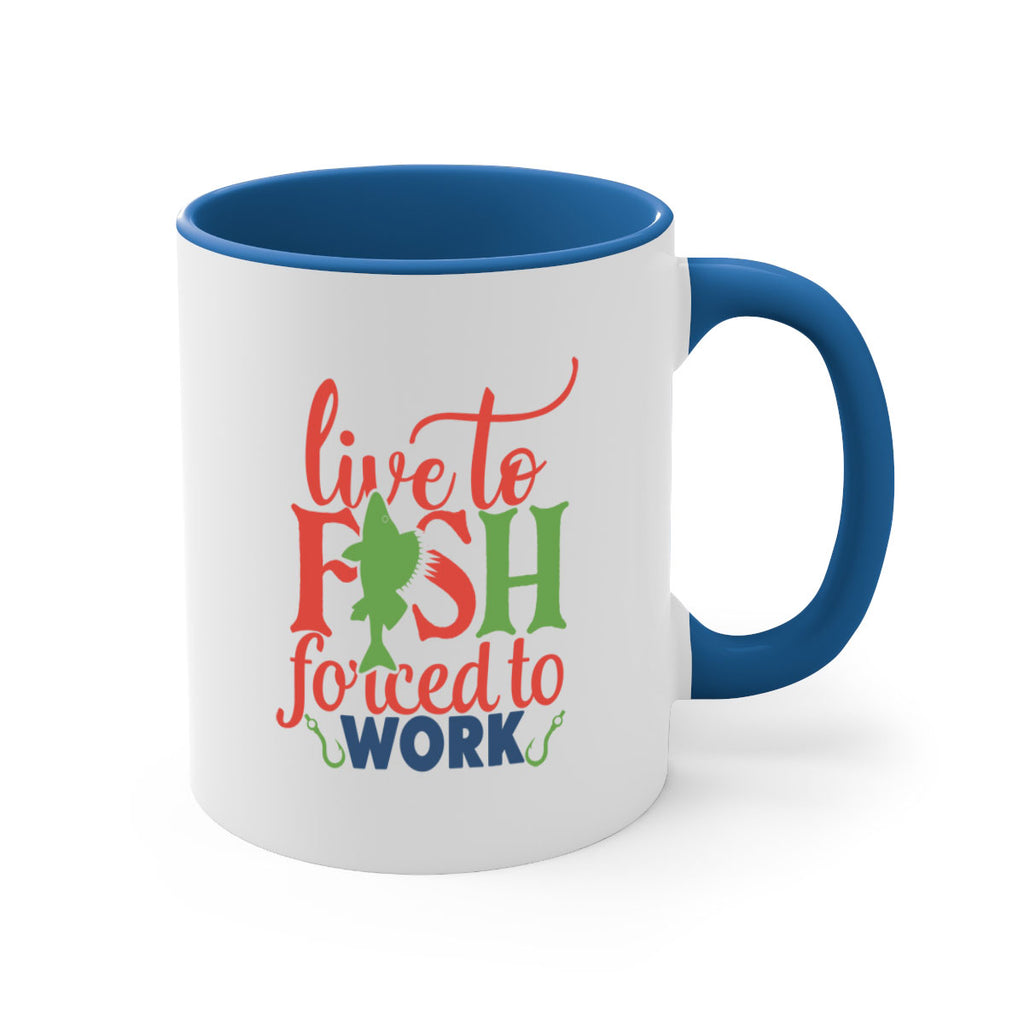 live to fish forced to work 203#- fishing-Mug / Coffee Cup