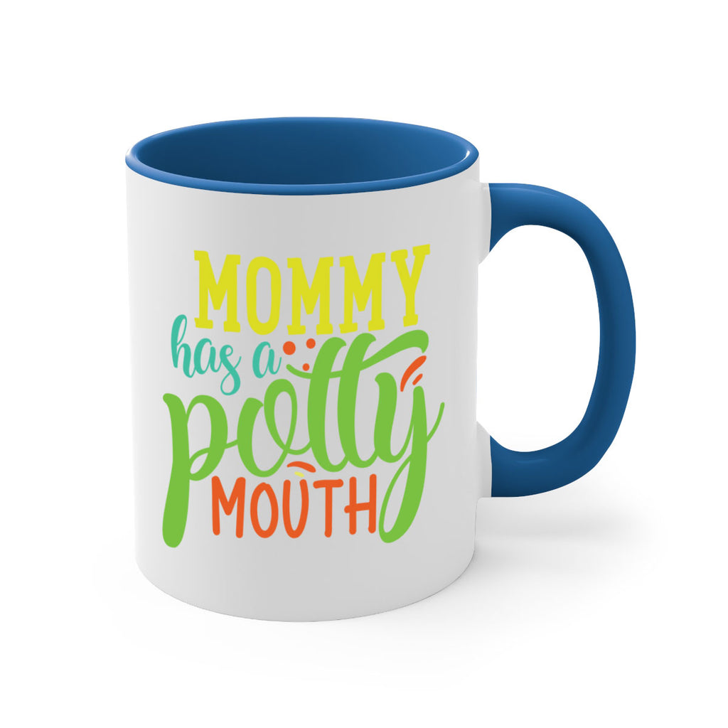mommy has a potty mouth 376#- mom-Mug / Coffee Cup