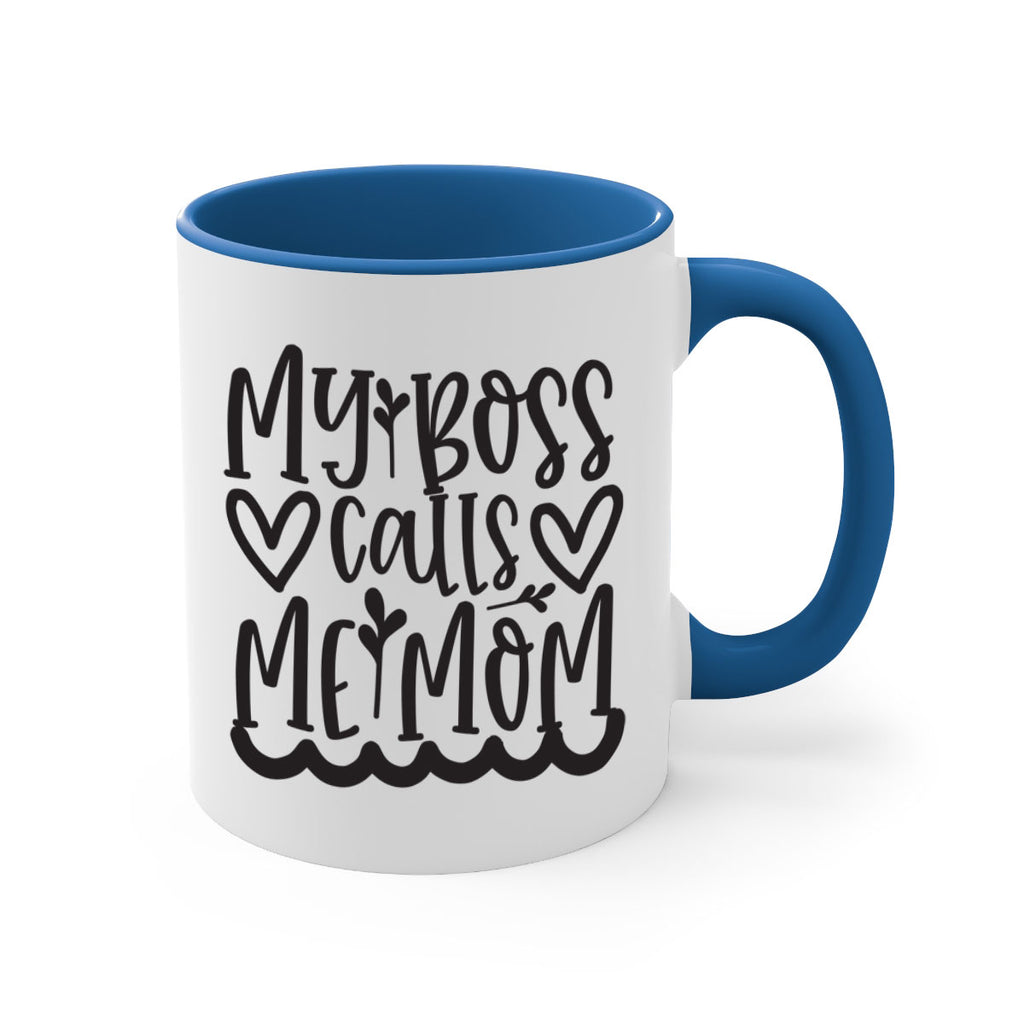 my boss calls me mom 373#- mom-Mug / Coffee Cup