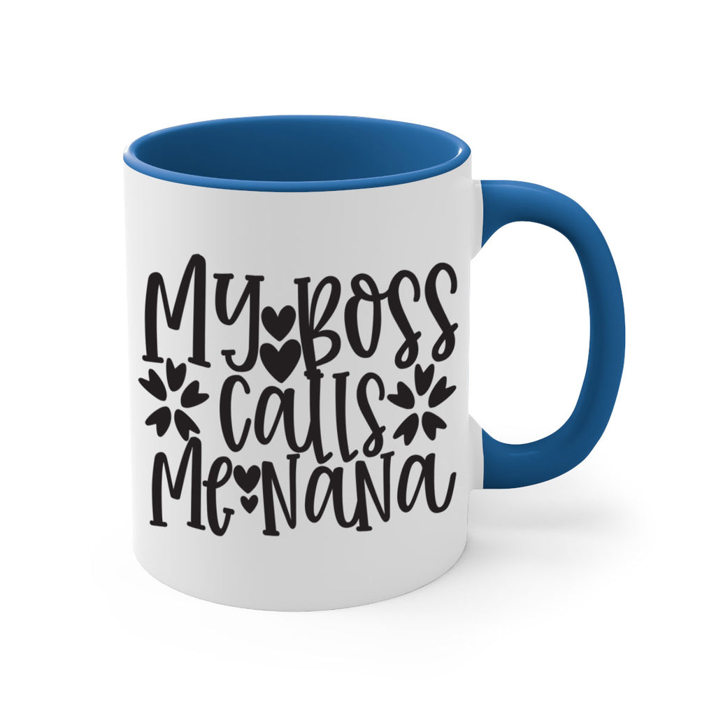 my boss calls me nana 372#- mom-Mug / Coffee Cup