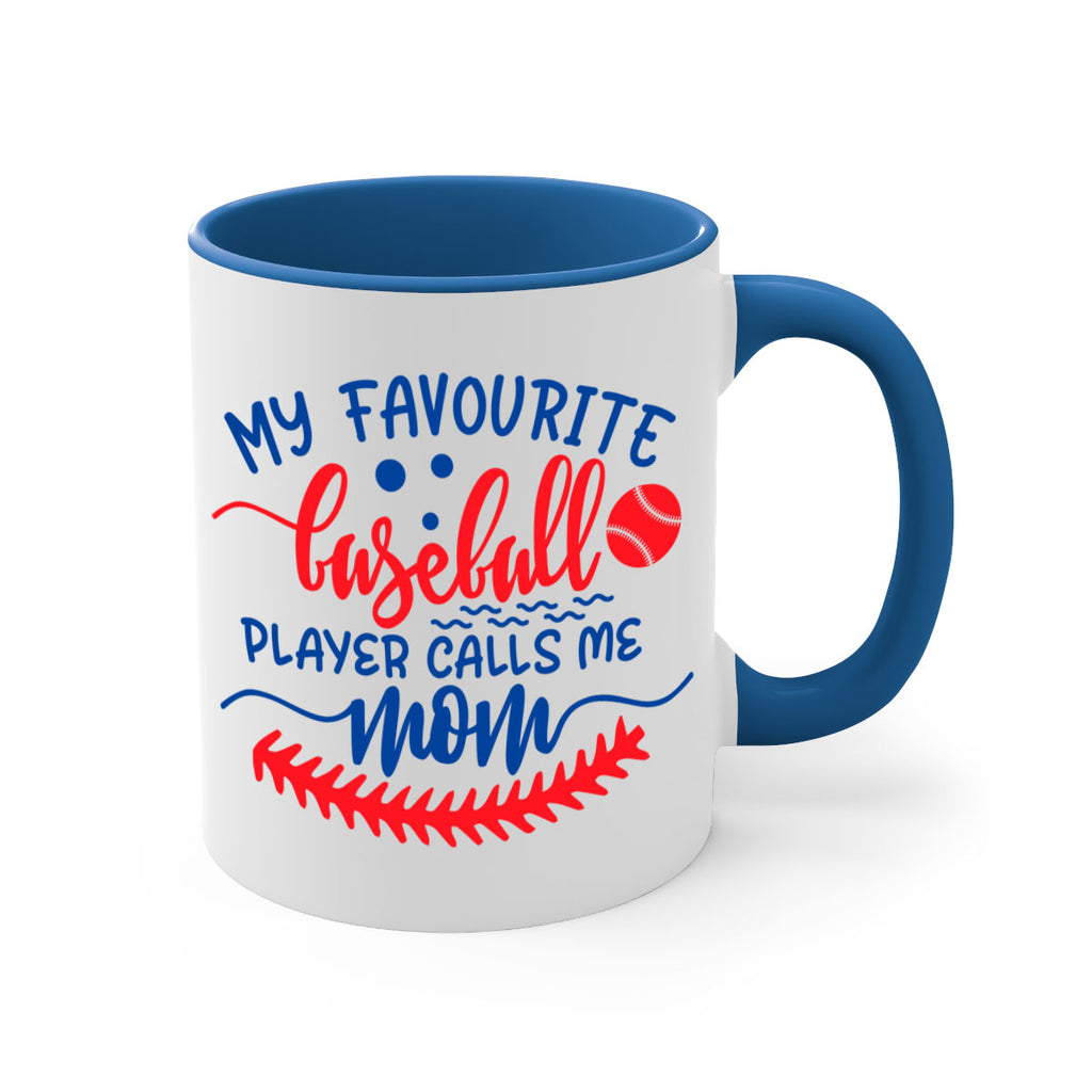 my favourite baseball player calls me mom 421#- mom-Mug / Coffee Cup