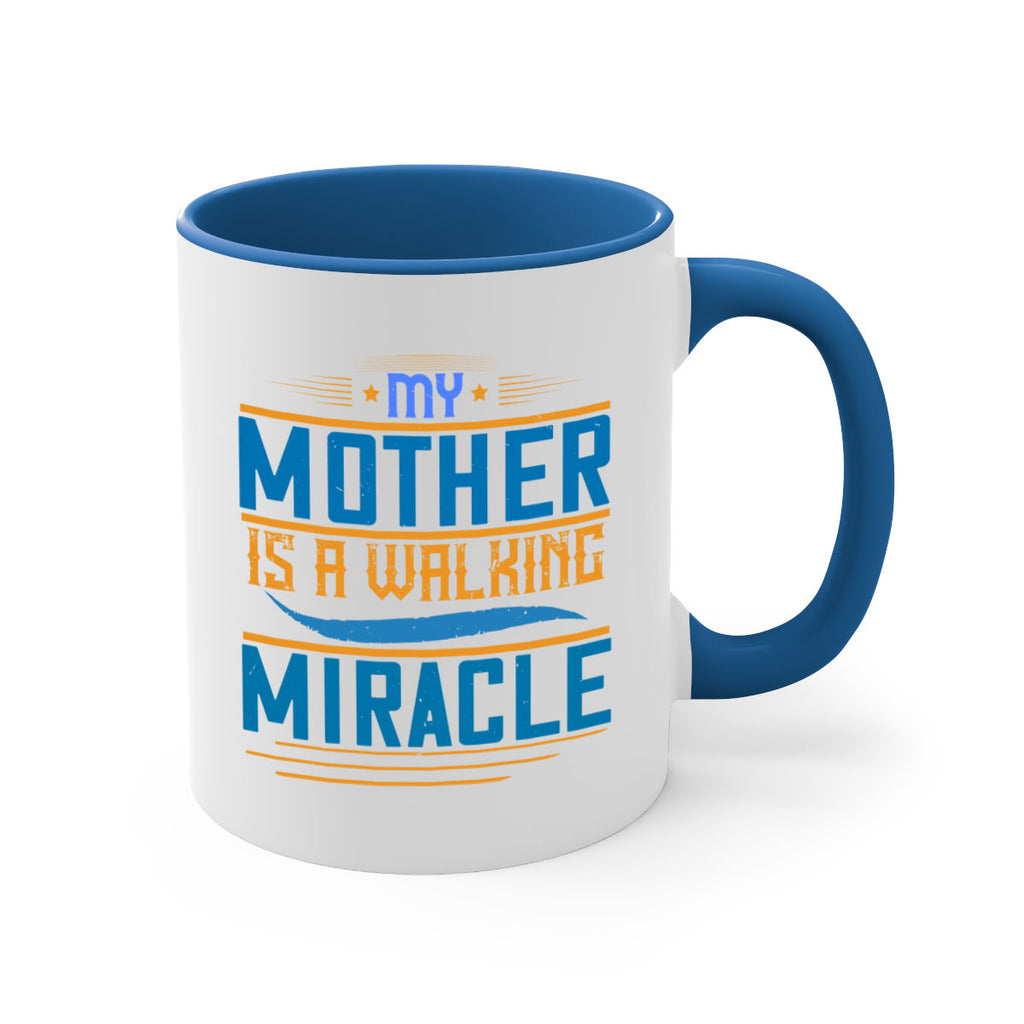 my mother is a walking miracle 86#- mom-Mug / Coffee Cup