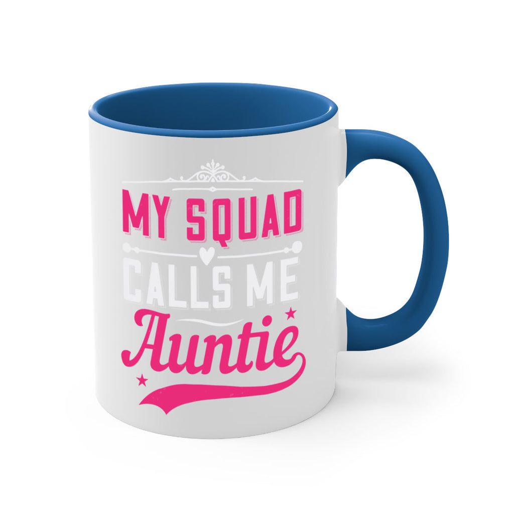 my squad calls me auntie Style 27#- aunt-Mug / Coffee Cup