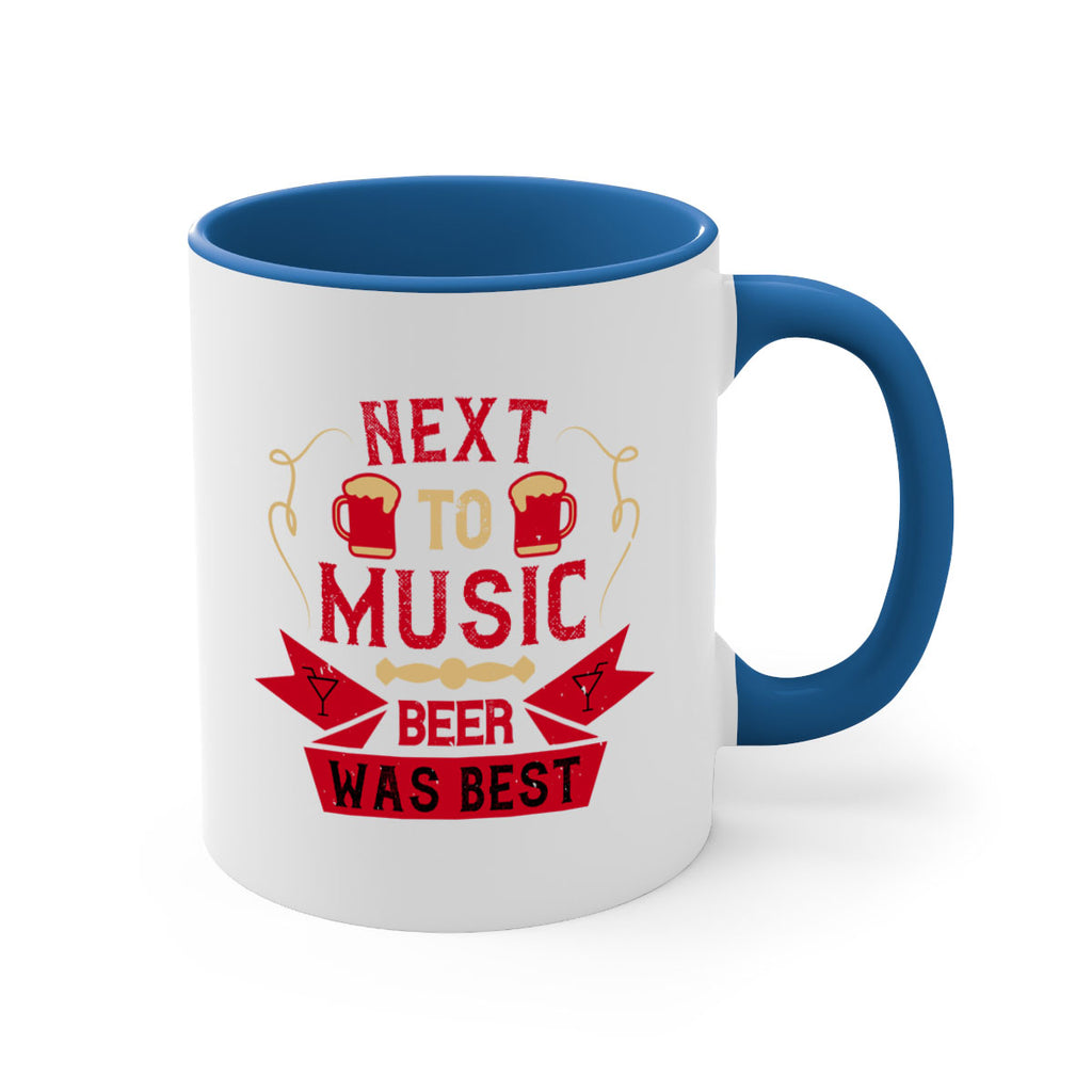 next to music beer was best 33#- drinking-Mug / Coffee Cup