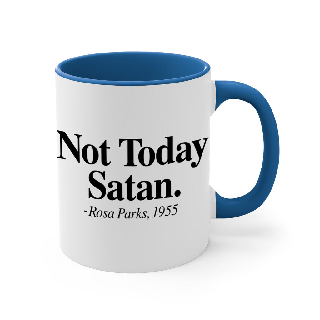 not today satan rosa parks 59#- black words - phrases-Mug / Coffee Cup