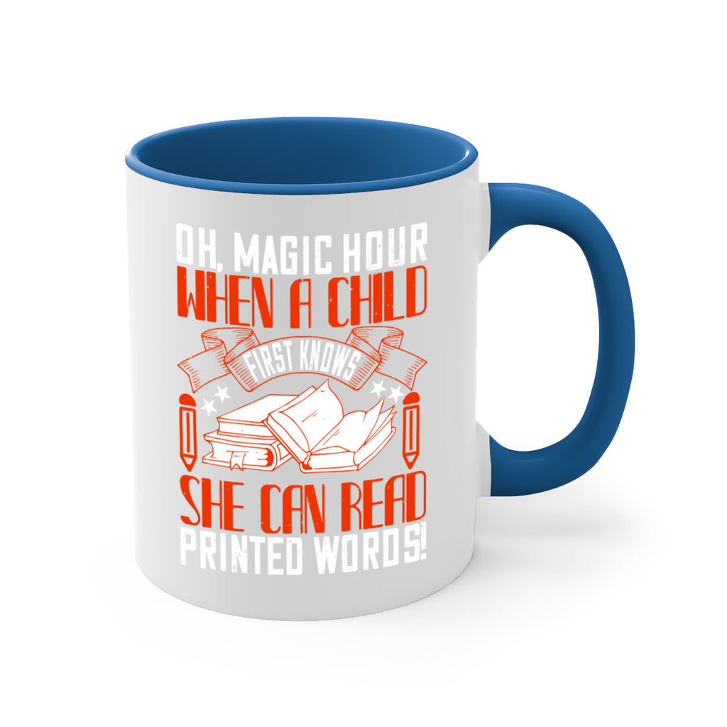 oh magic hour when a child first knows she can read printed words 57#- Reading - Books-Mug / Coffee Cup