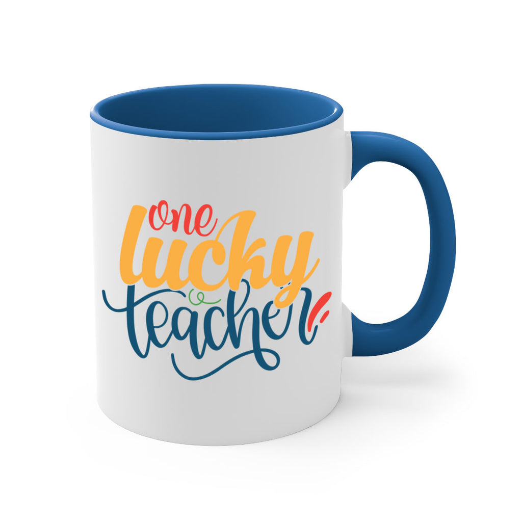 one lucky teacher Style 164#- teacher-Mug / Coffee Cup