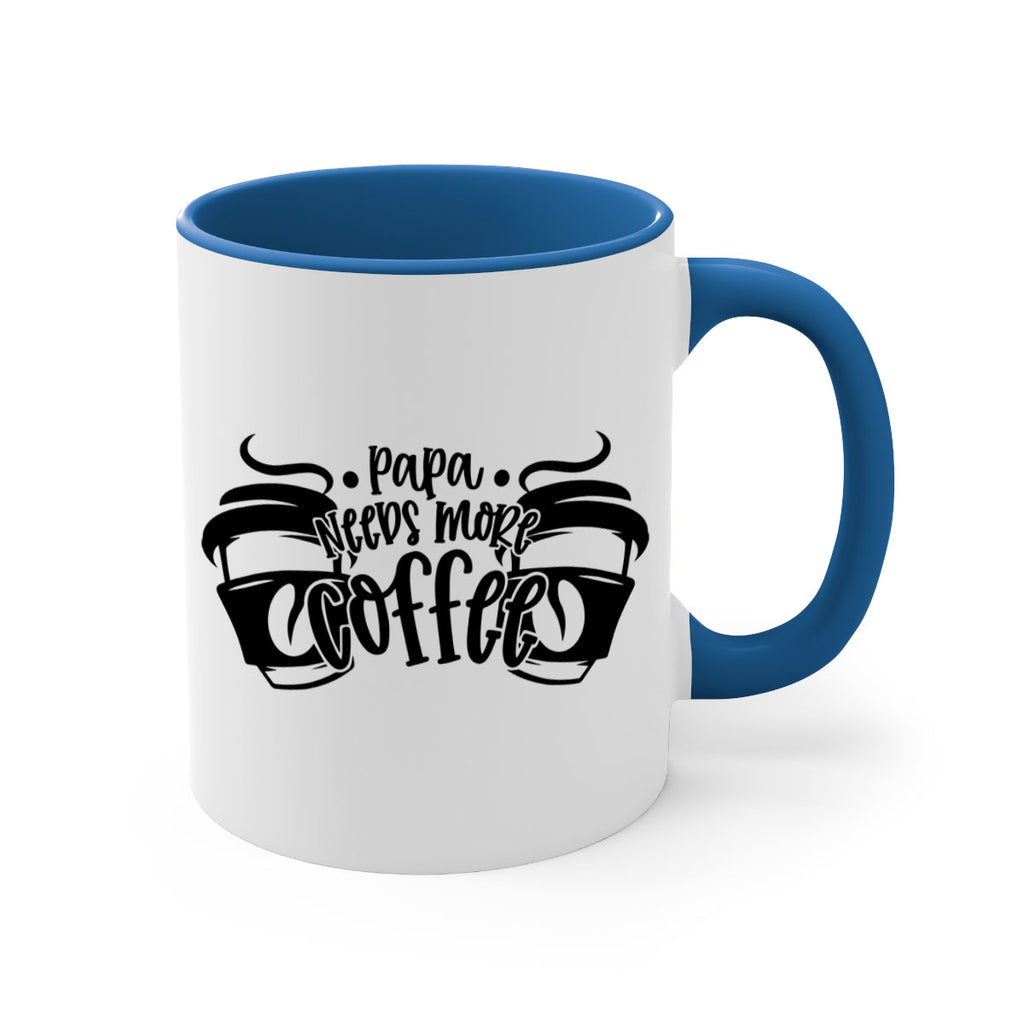 papa needs more coffee 50#- coffee-Mug / Coffee Cup