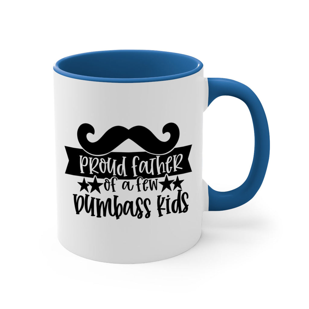 proud father of a few dumbass kids 22#- fathers day-Mug / Coffee Cup