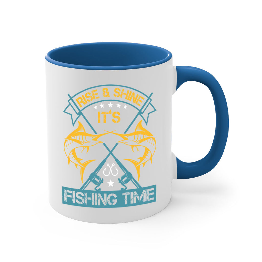 rise shine it’s fishing time 238#- fishing-Mug / Coffee Cup