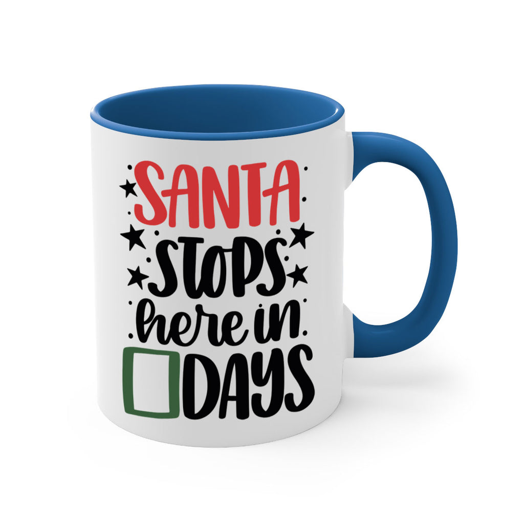santa stops here in days 59#- christmas-Mug / Coffee Cup