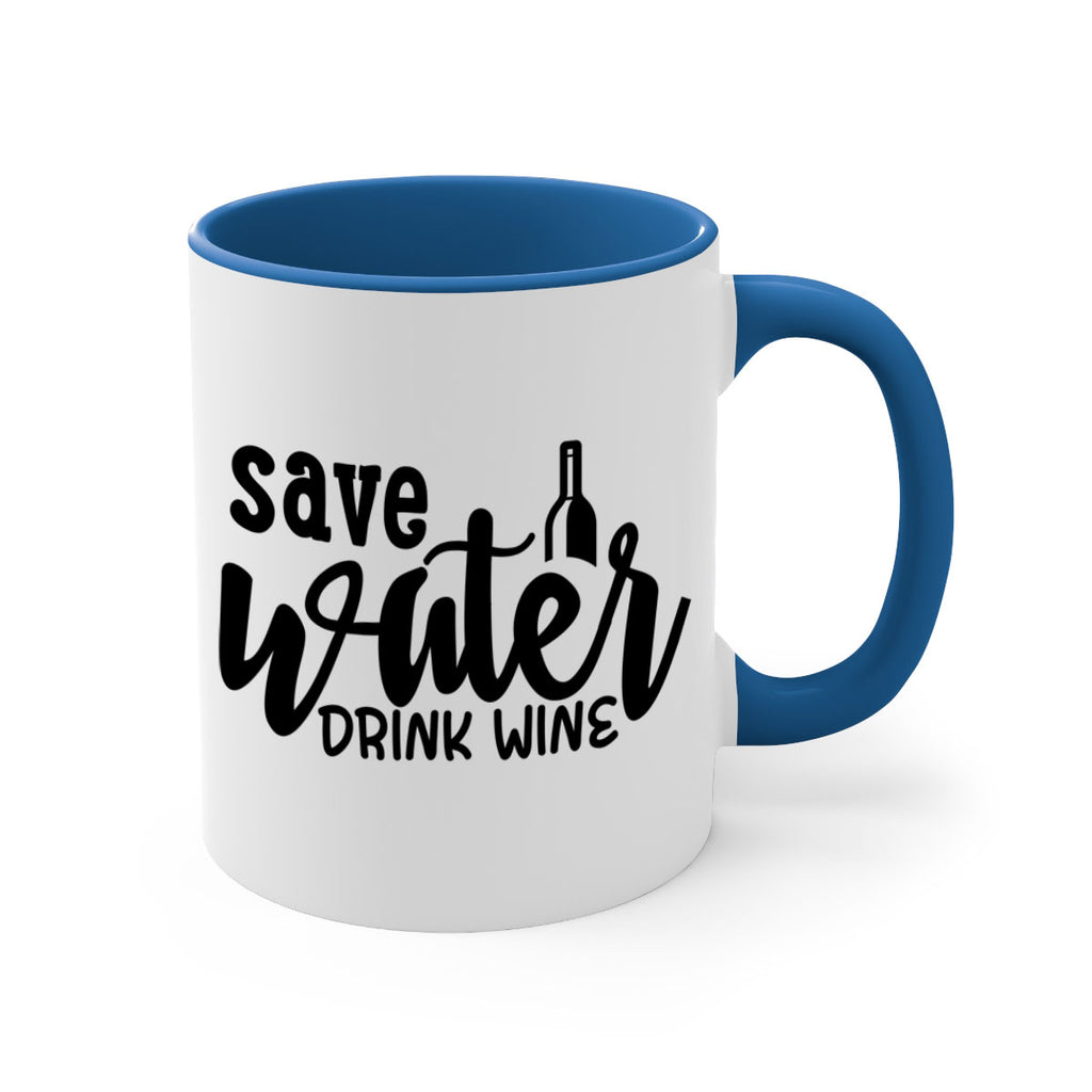 save water drink wine 169#- wine-Mug / Coffee Cup