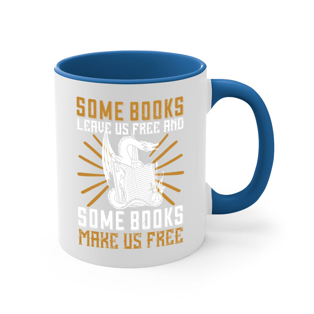 some books leave us free and some books make us free 12#- Reading - Books-Mug / Coffee Cup