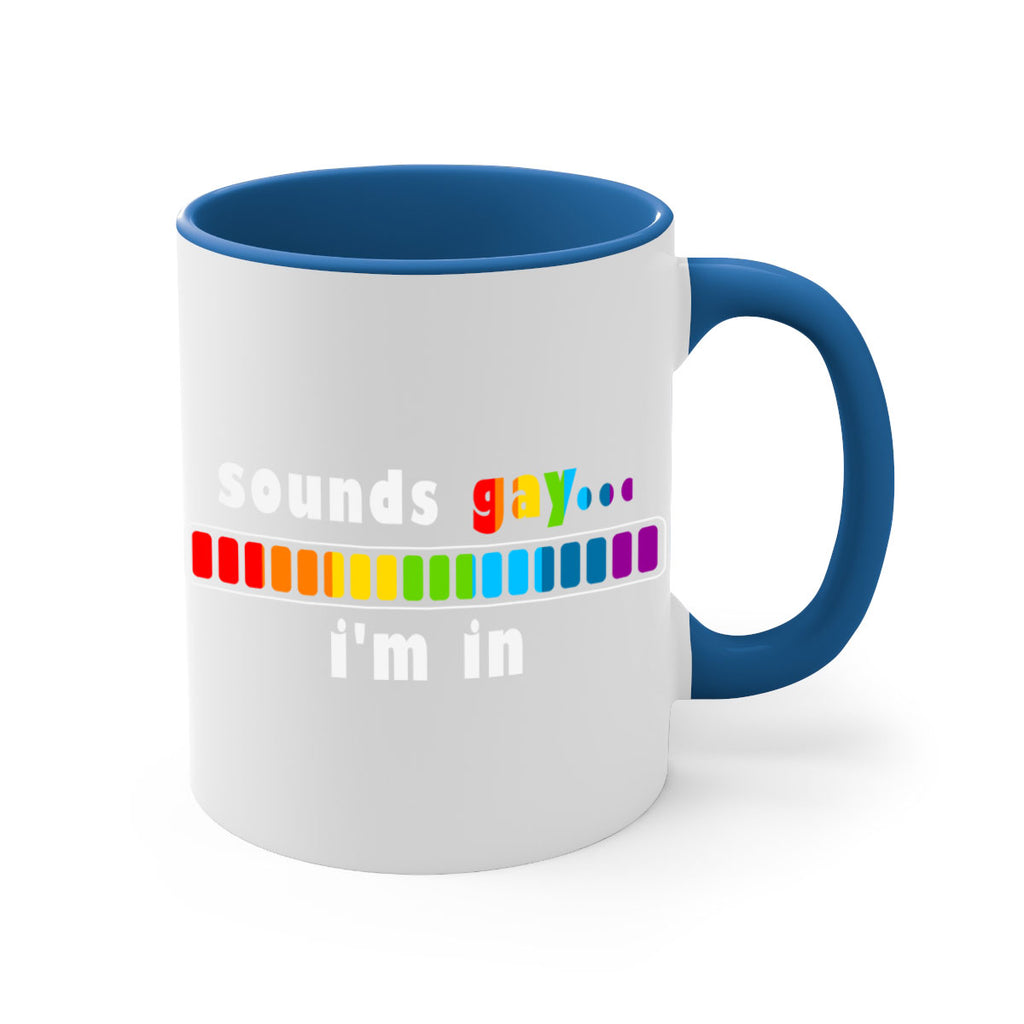 sounds gay im in funny lgbt 20#- lgbt-Mug / Coffee Cup