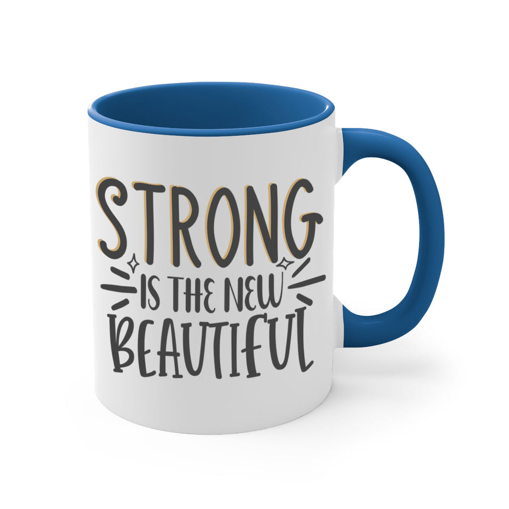 strong is the new beautiful Style 68#- motivation-Mug / Coffee Cup
