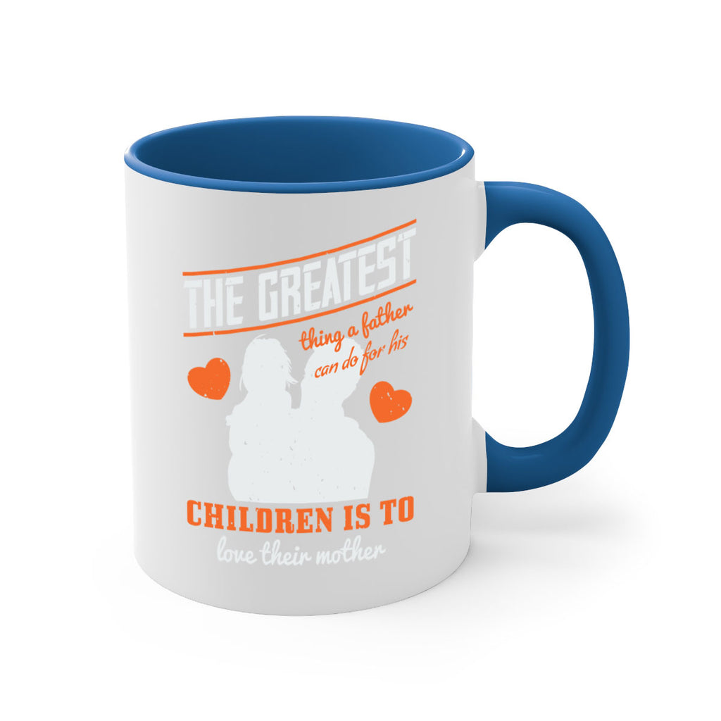 the greatest thing a father 162#- fathers day-Mug / Coffee Cup