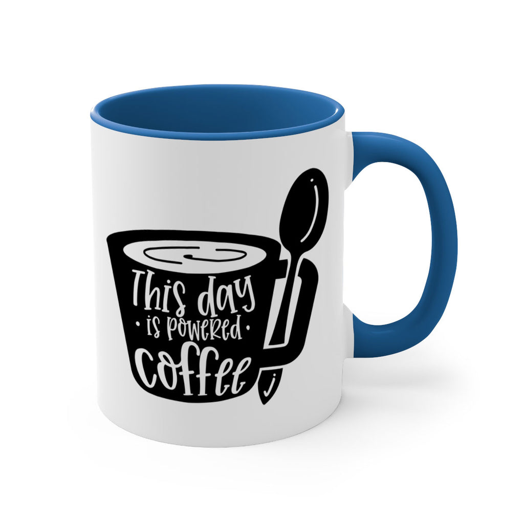this day is powered coffee 17#- coffee-Mug / Coffee Cup