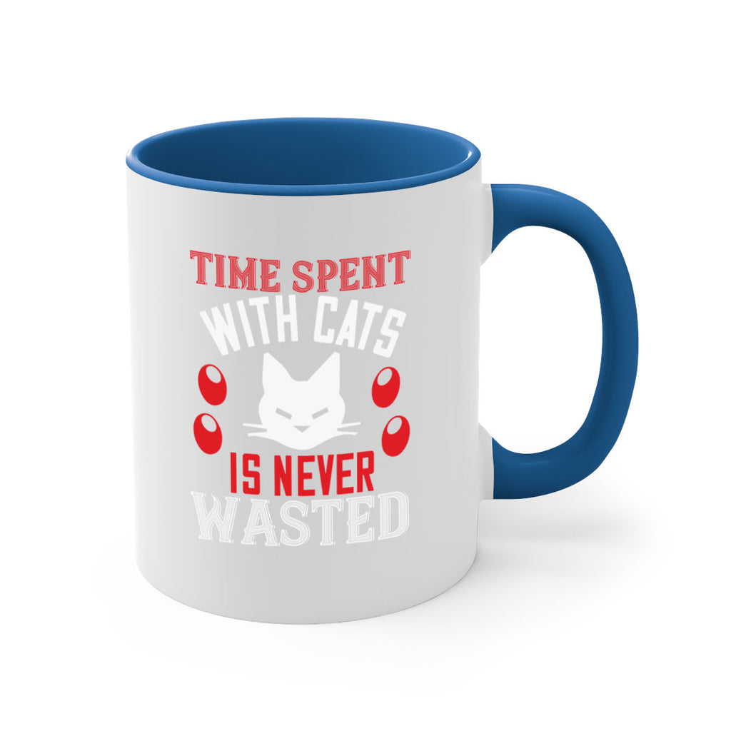 time spend with cat is never wasted Style 120#- cat-Mug / Coffee Cup
