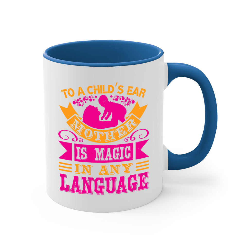 to a childs ear mother is magic in any language 16#- mothers day-Mug / Coffee Cup