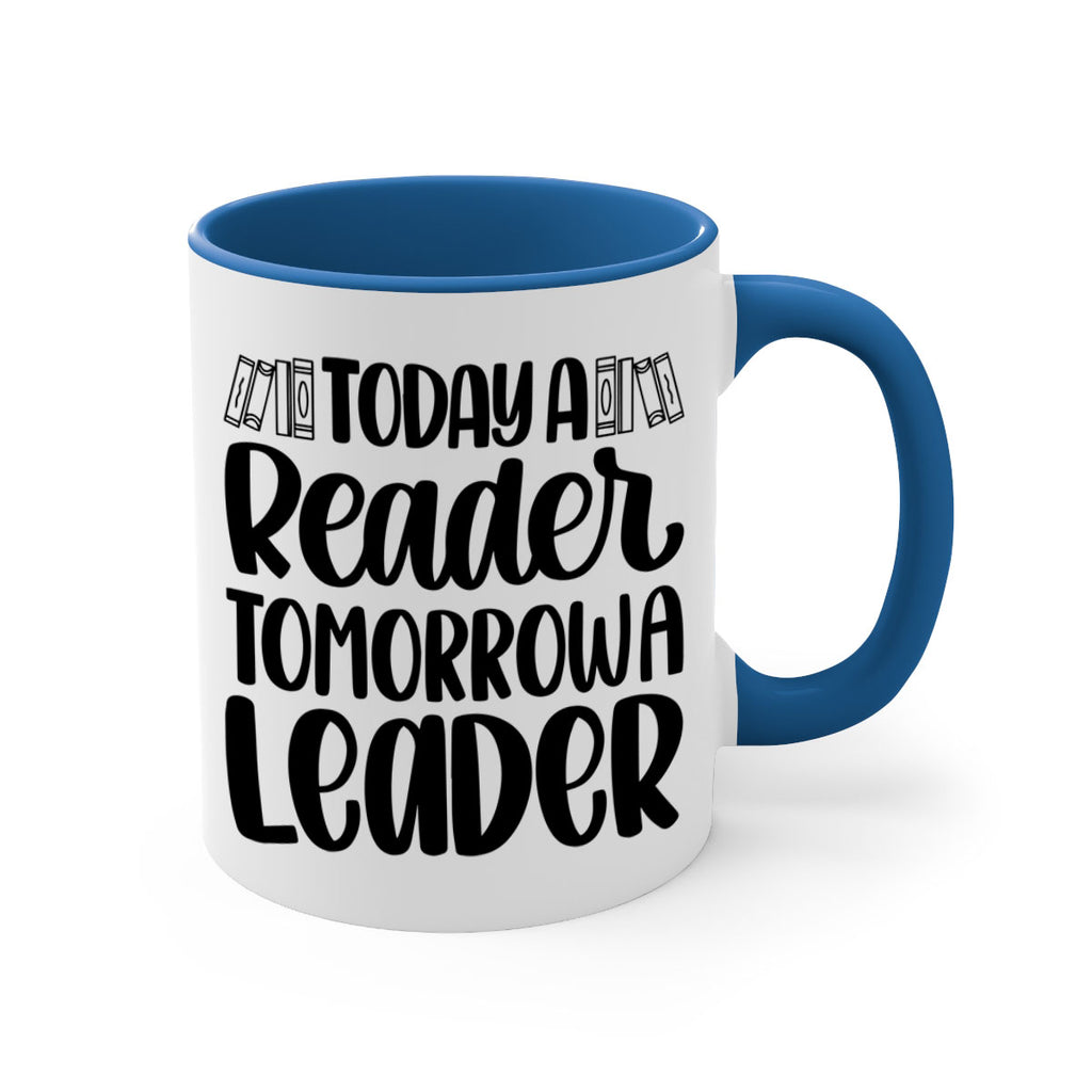 today a reader tomorrow a leader 23#- Reading - Books-Mug / Coffee Cup