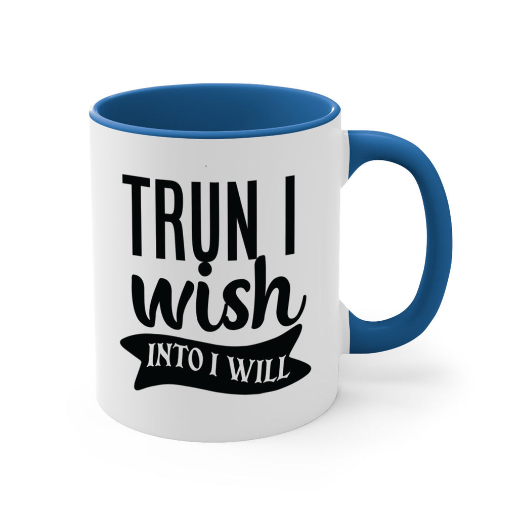trun i wish into i will Style 66#- motivation-Mug / Coffee Cup