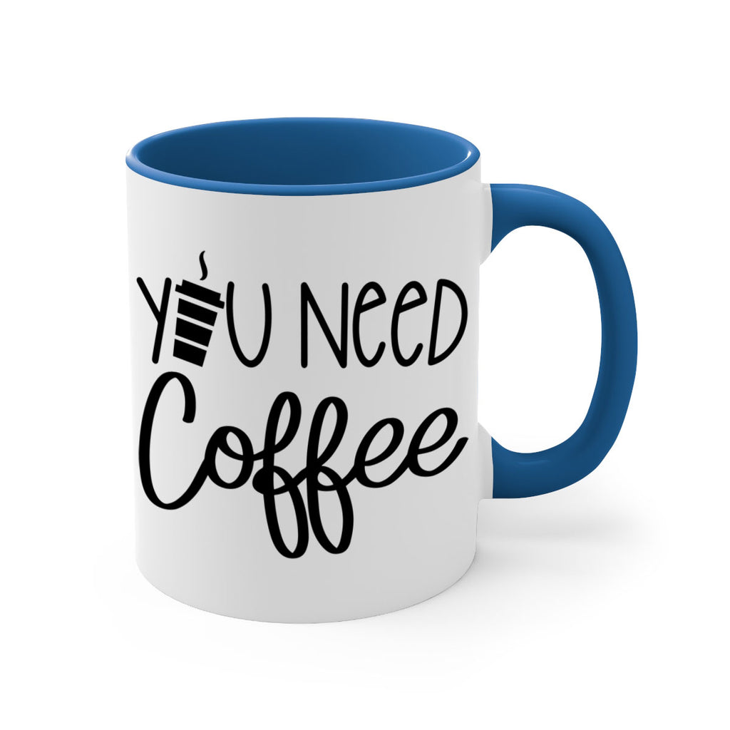 you need coffee 6#- coffee-Mug / Coffee Cup