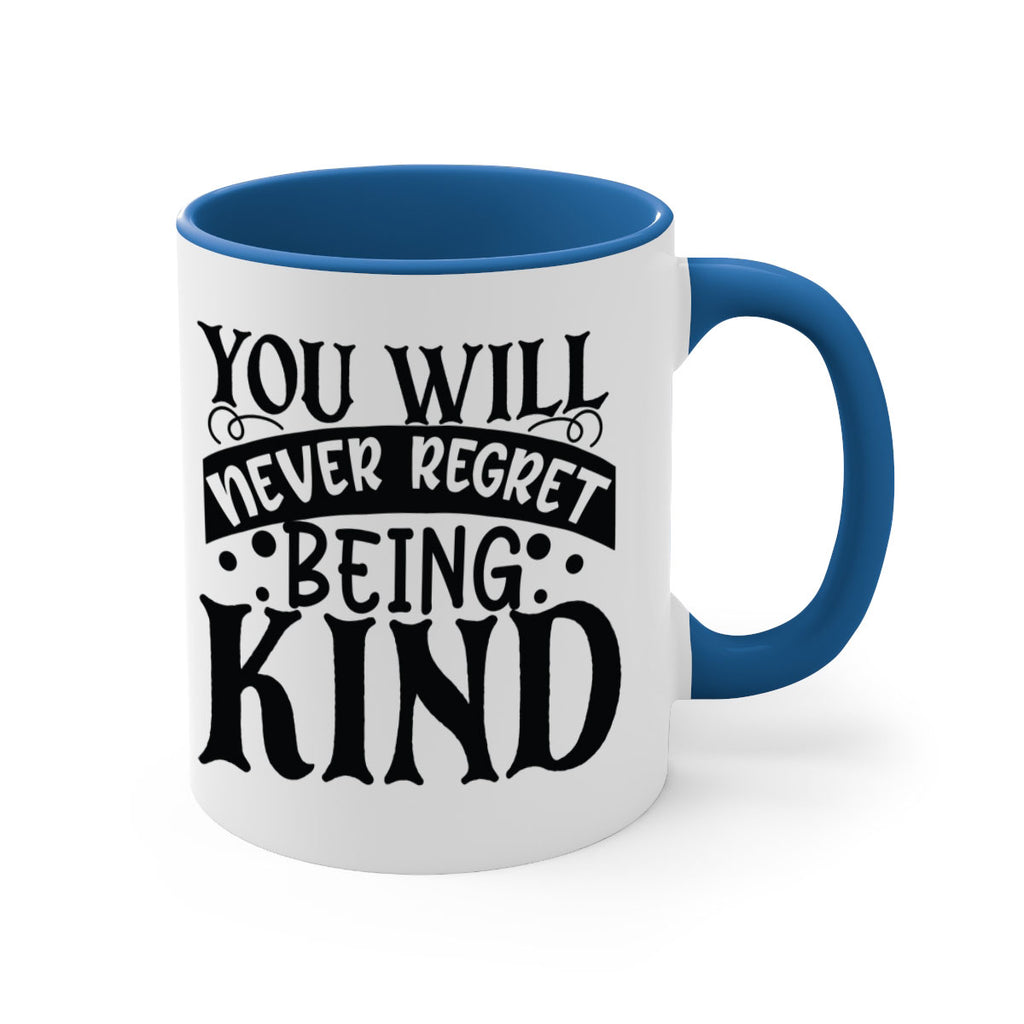 you will never regret being kind Style 55#- motivation-Mug / Coffee Cup