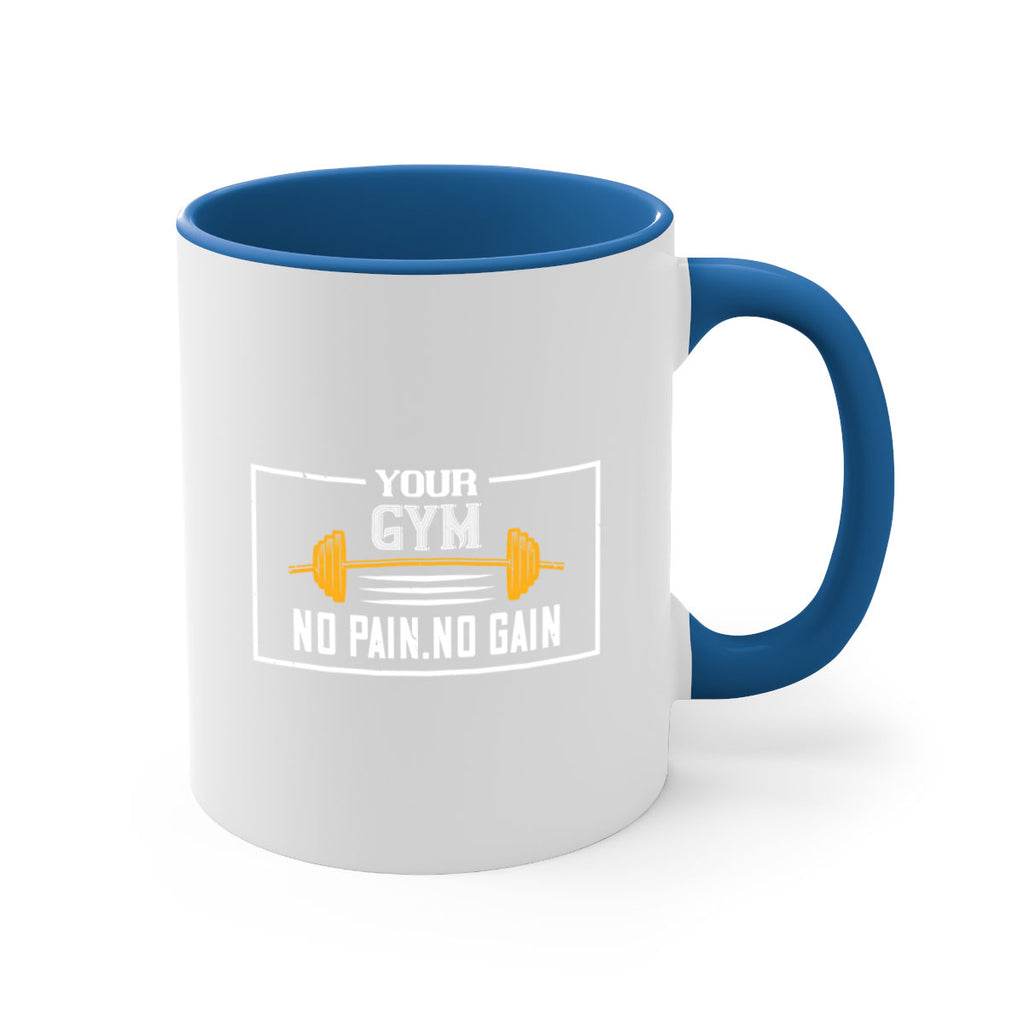 your gym no pain no gain 57#- gym-Mug / Coffee Cup