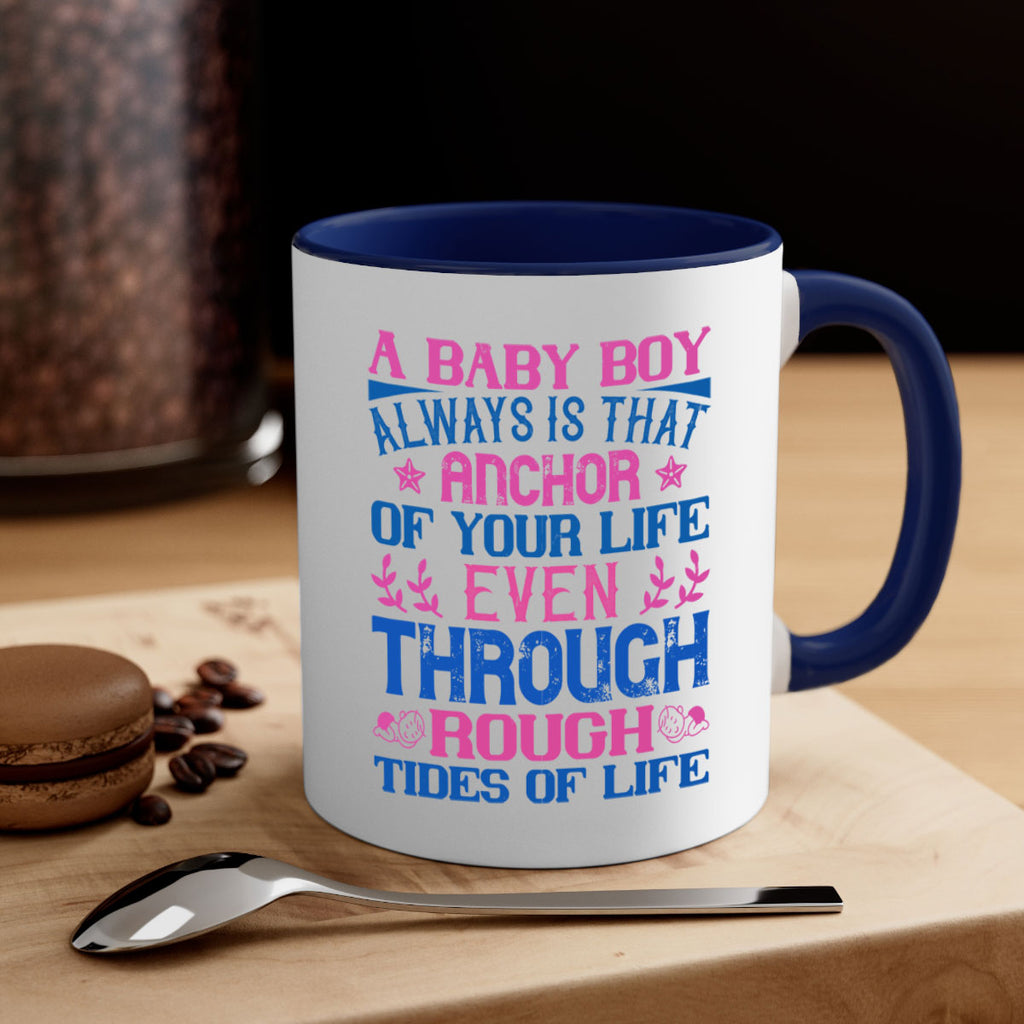 A baby boy always is that anchor of your life even through rough tides of life Style 151#- baby2-Mug / Coffee Cup