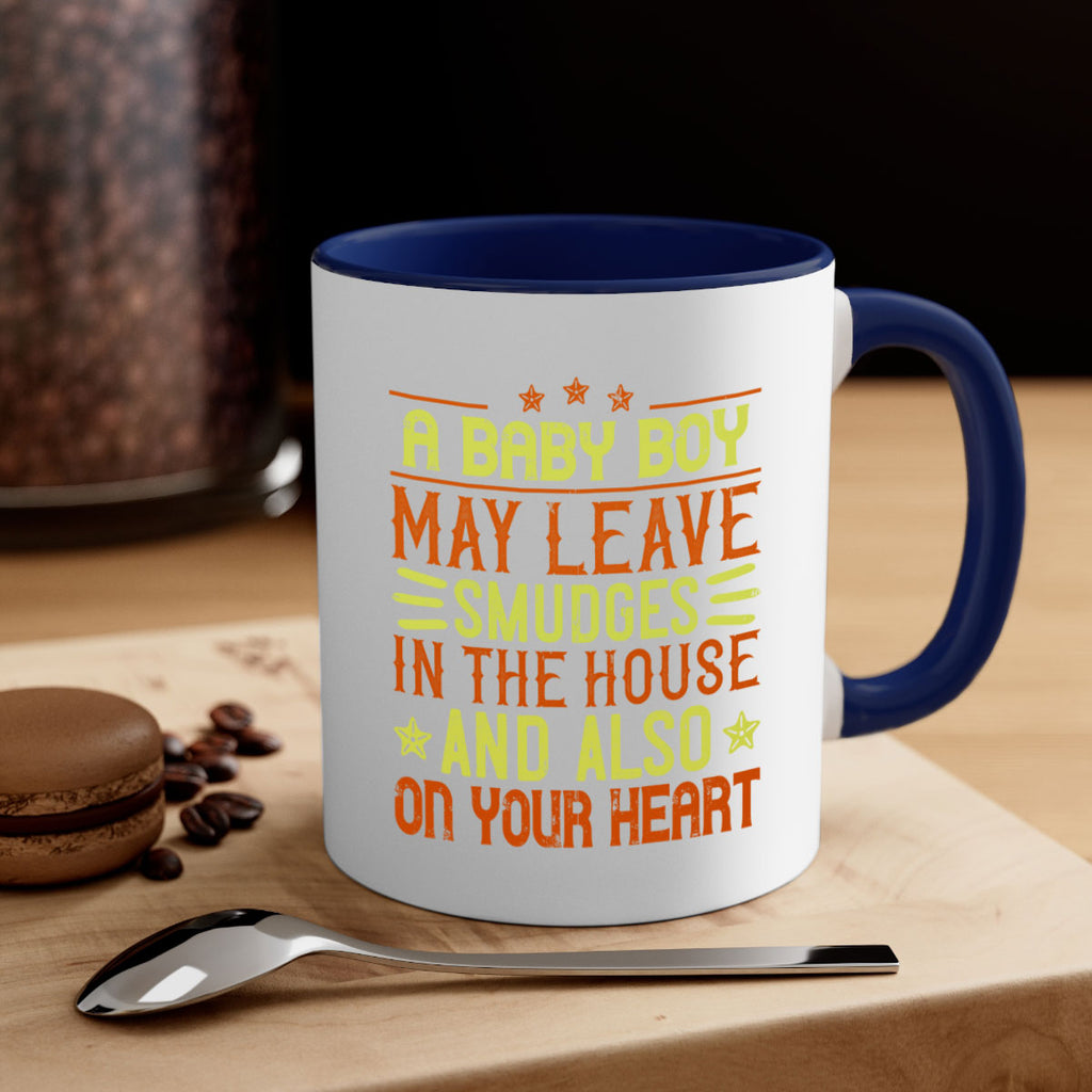 A baby boy may leave smudges in the house and also on your heart Style 150#- baby2-Mug / Coffee Cup