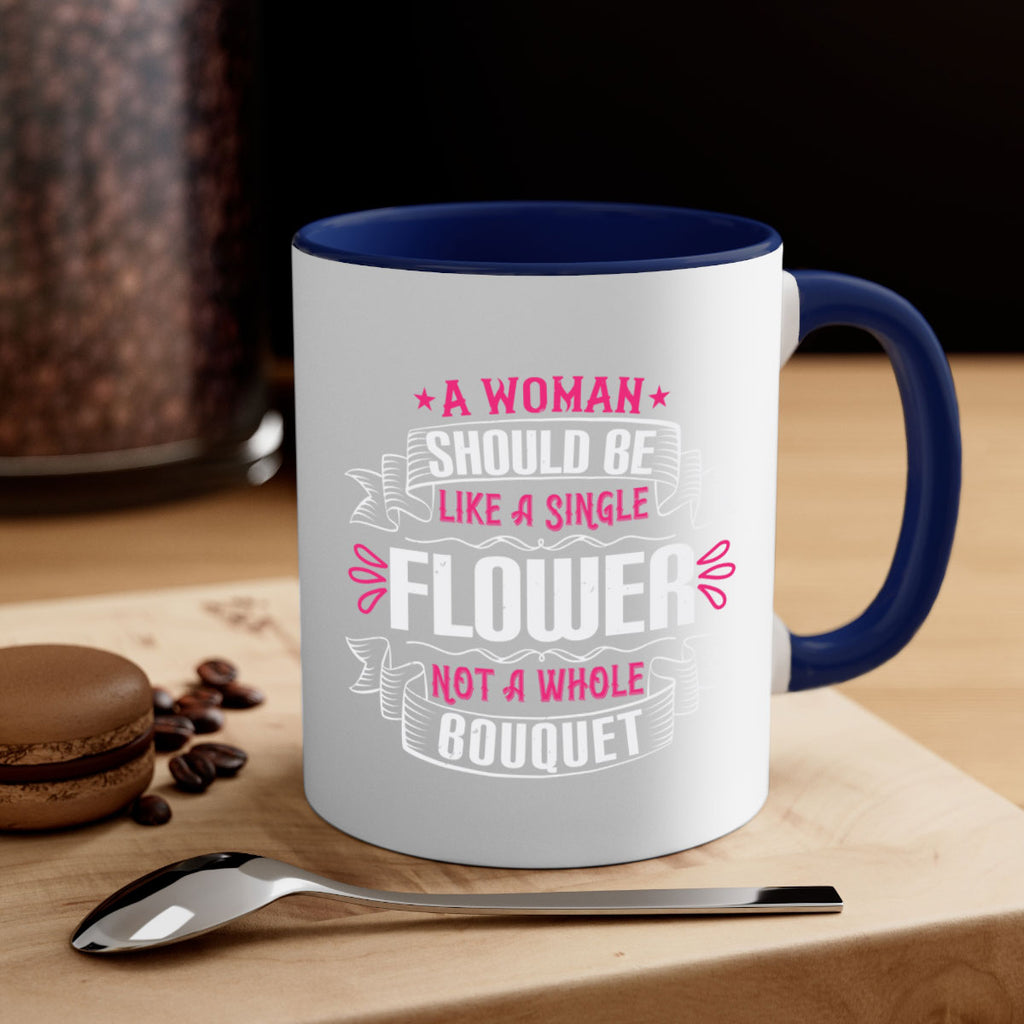 A woman should be like a single flower not a whole bouquet Style 30#- aunt-Mug / Coffee Cup