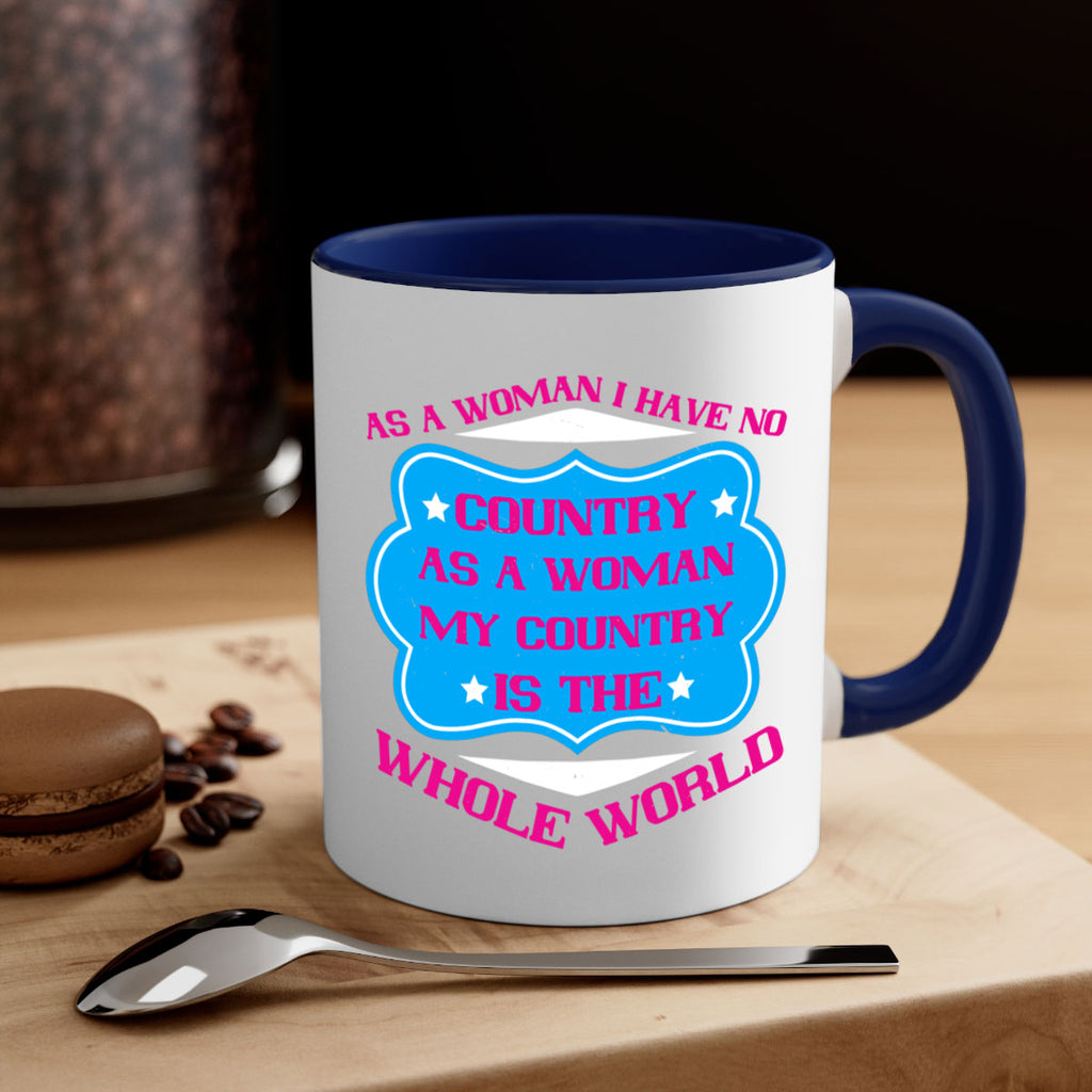 As a woman I have no country As a woman my country is the whole world Style 77#- World Health-Mug / Coffee Cup