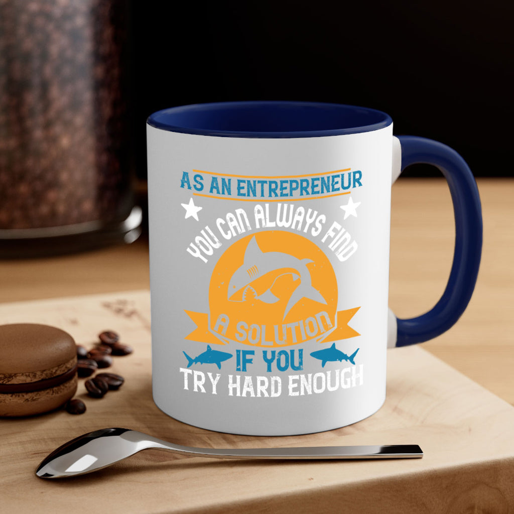 As an entrepreneur you can always find a solution if you try hard enough Style 96#- Shark-Fish-Mug / Coffee Cup