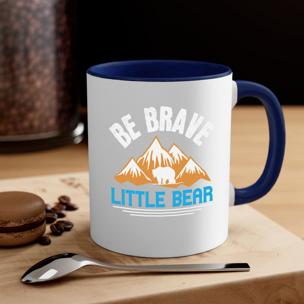 Be brave little bear 3#- bear-Mug / Coffee Cup