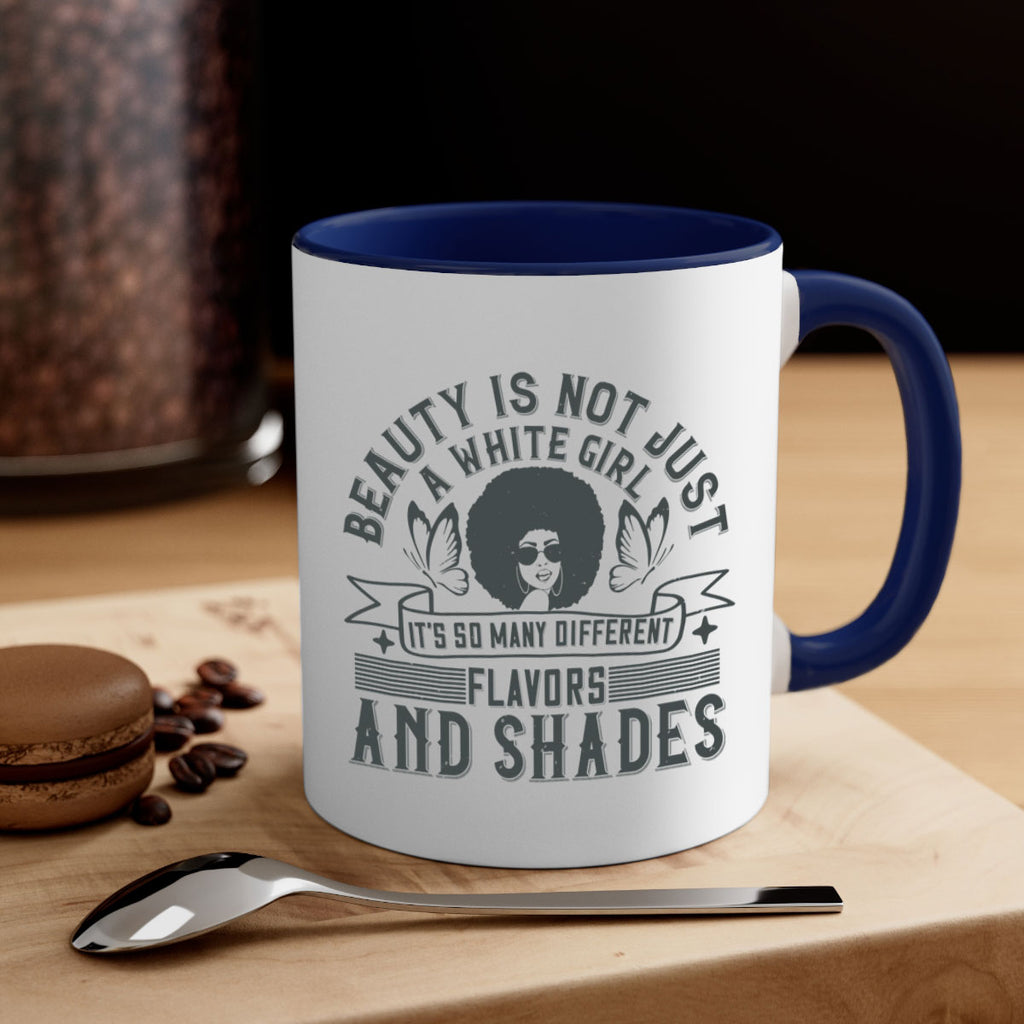Beauty is not just a white girl Its so many different flavors and shades Style 39#- Afro - Black-Mug / Coffee Cup