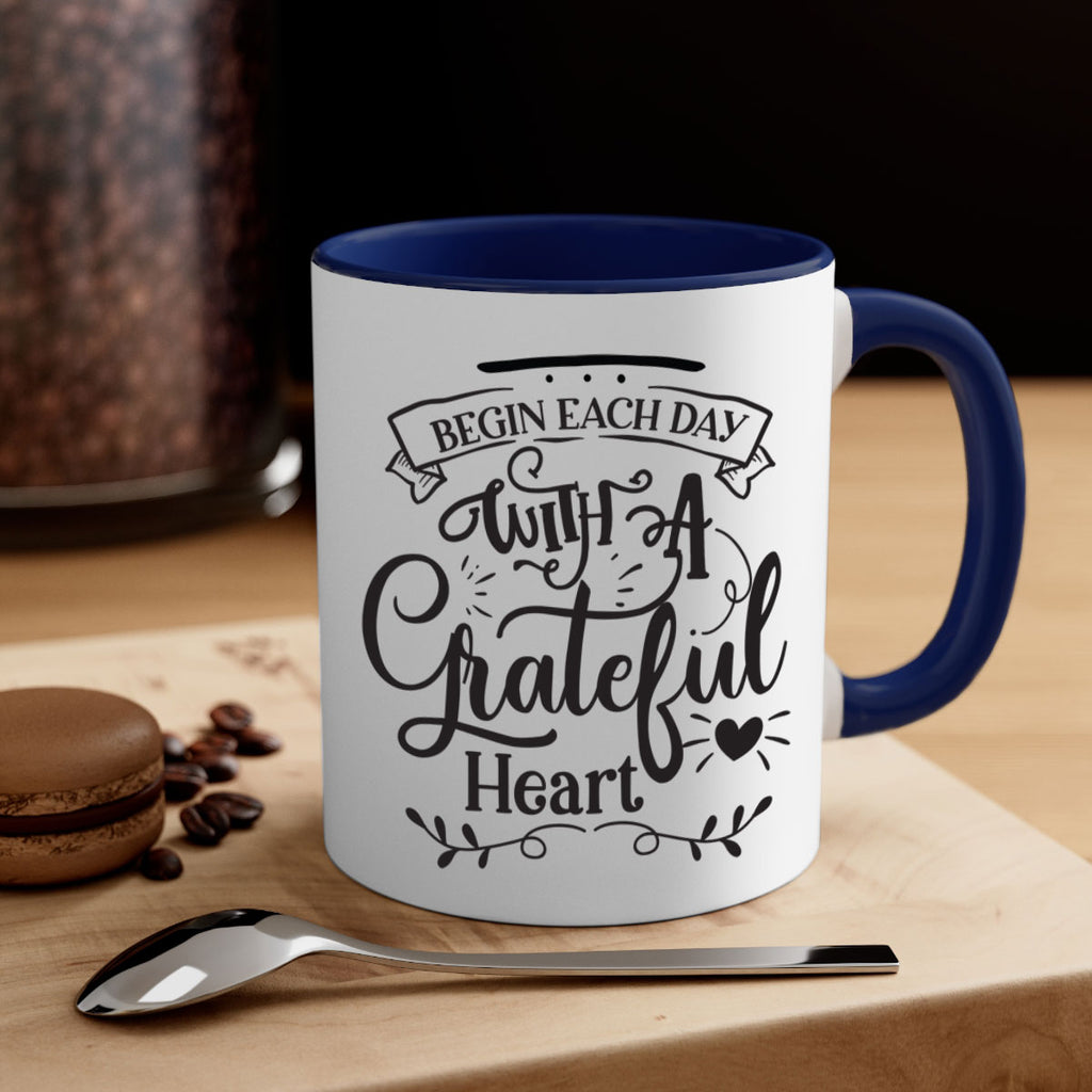 Begin Each Day With A Grateful Heart Style 139#- motivation-Mug / Coffee Cup