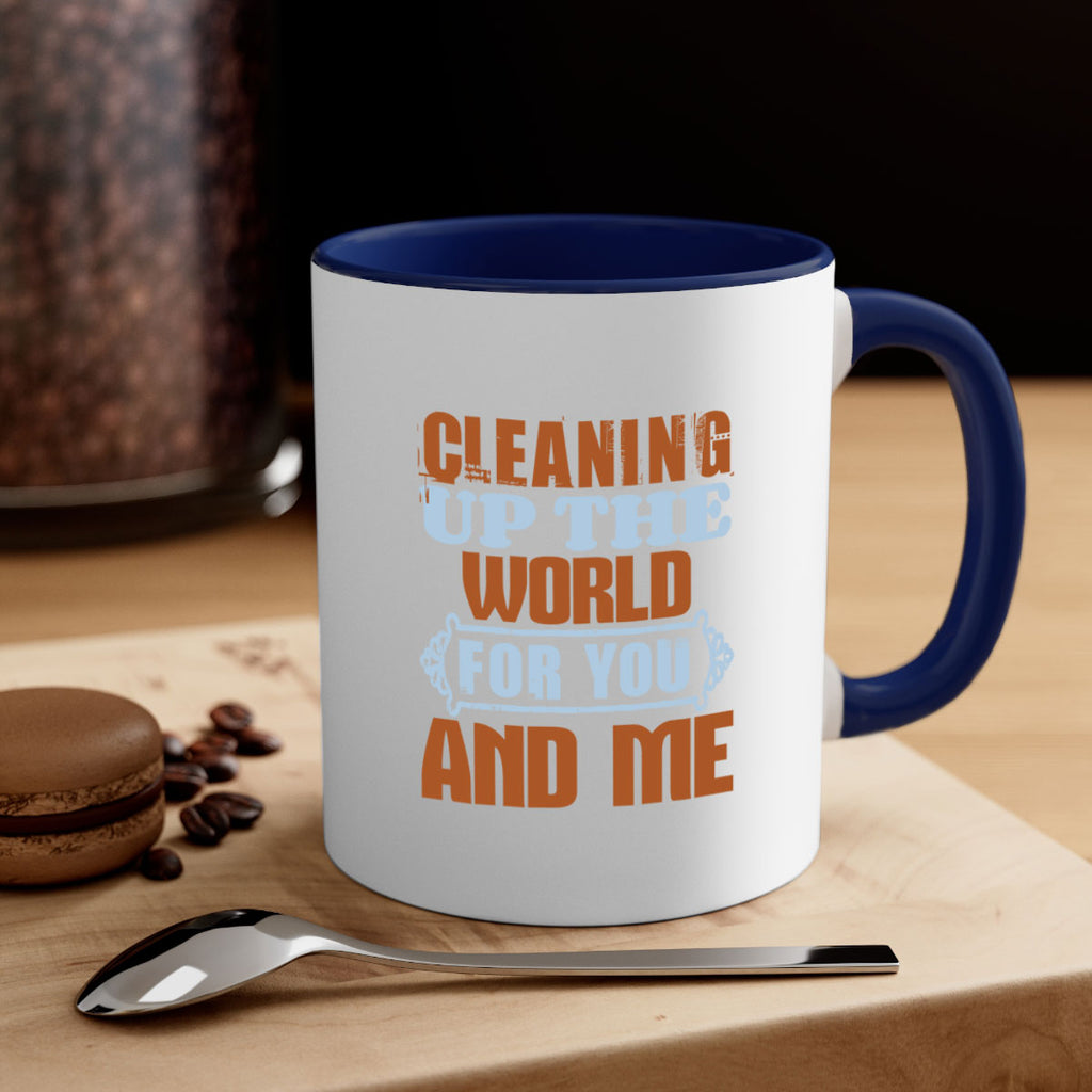 Cleaning up the world for you and me Style 36#- cleaner-Mug / Coffee Cup