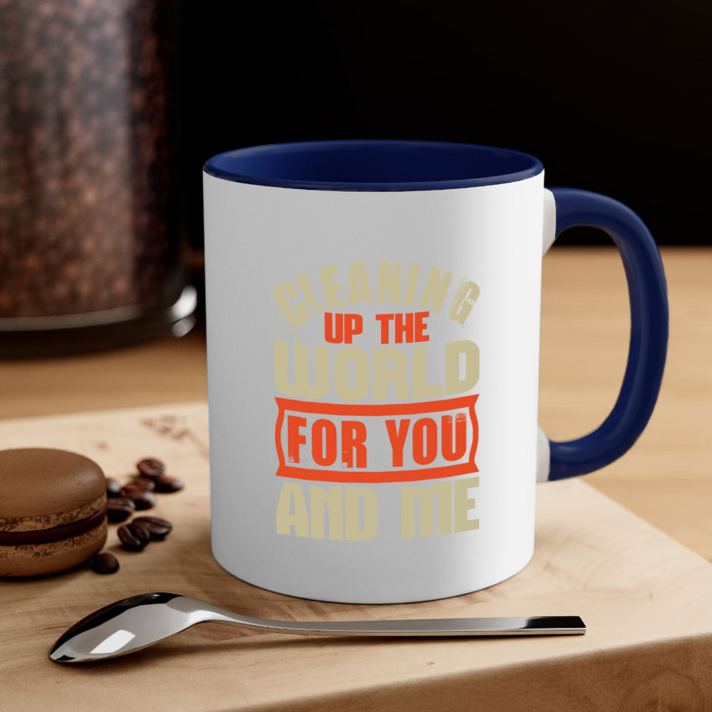 Cleaning up the world for you and me Style 37#- cleaner-Mug / Coffee Cup
