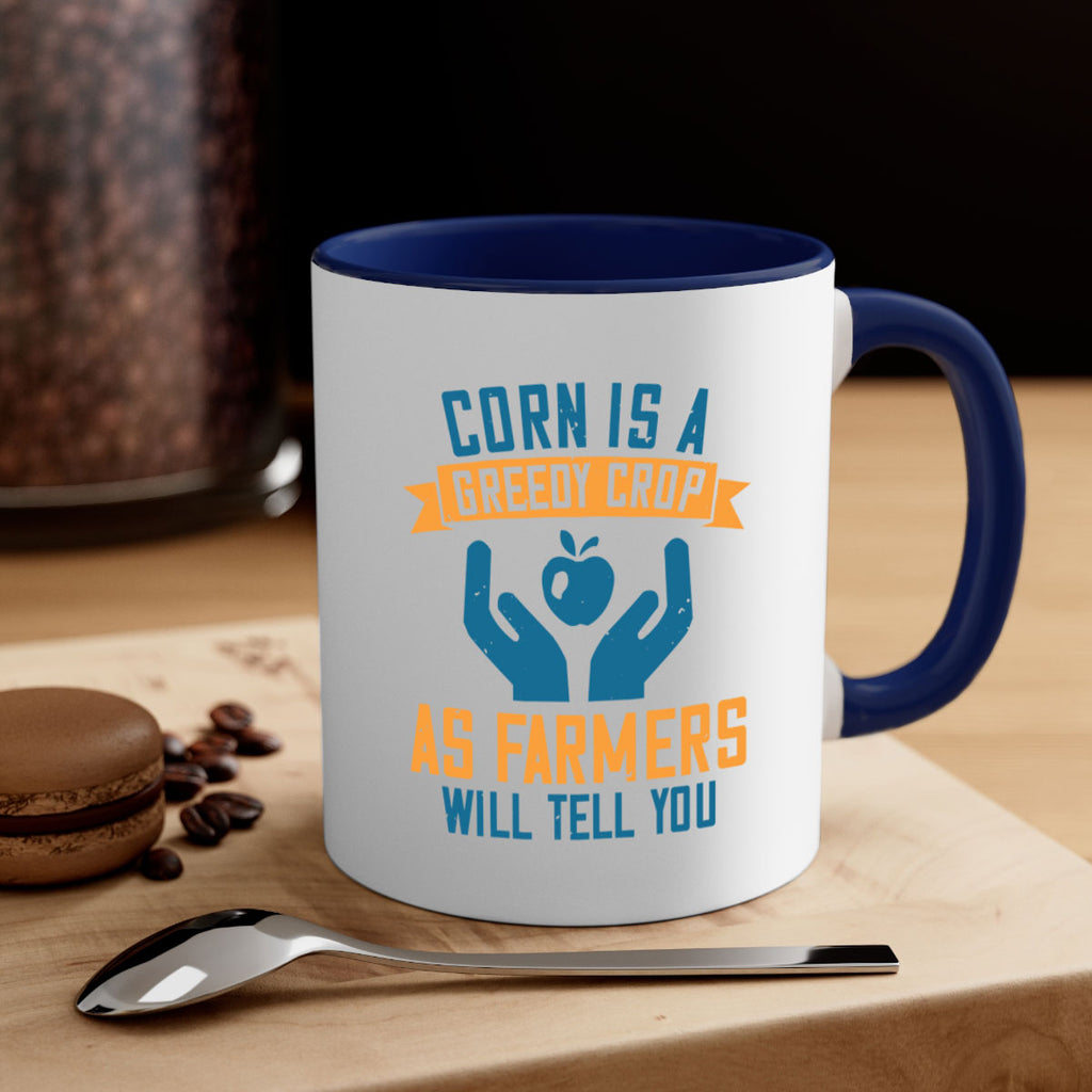 Corn is a greedy crop as farmers will tell you Style 3#- World Health-Mug / Coffee Cup