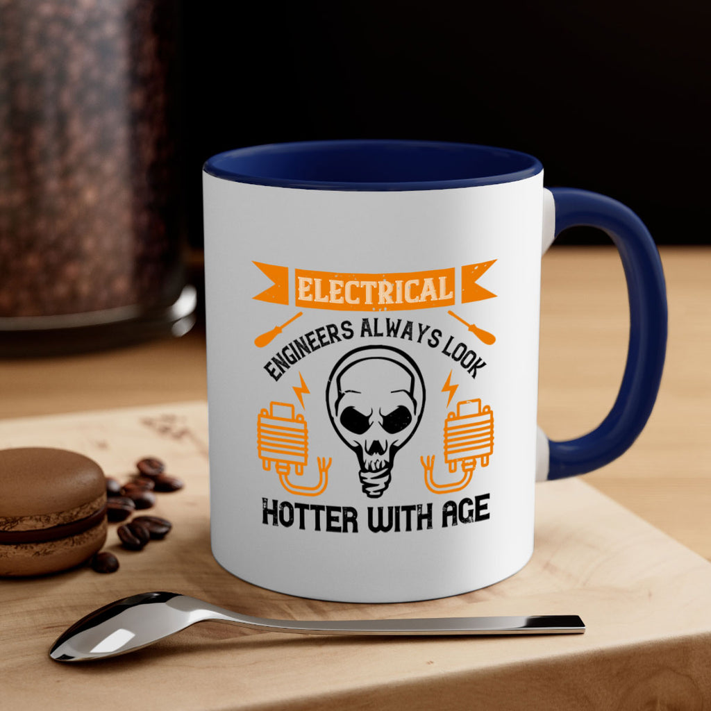 Electrical engineers always look hotter with age Style 58#- electrician-Mug / Coffee Cup