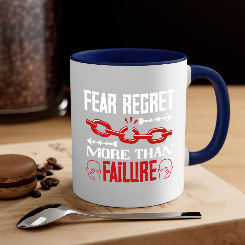 Fear regret more than failure Style 38#- dentist-Mug / Coffee Cup