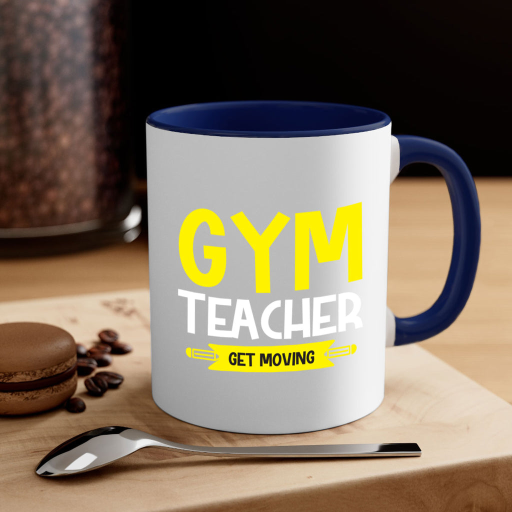 Gym Teacher get Moving Style 116#- teacher-Mug / Coffee Cup