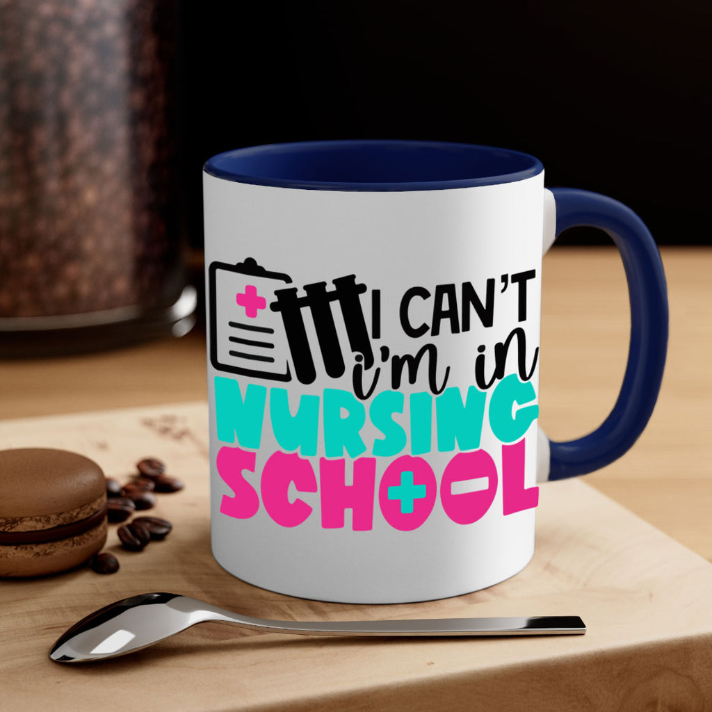 I Cant Im In Nursing School Style Style 177#- nurse-Mug / Coffee Cup