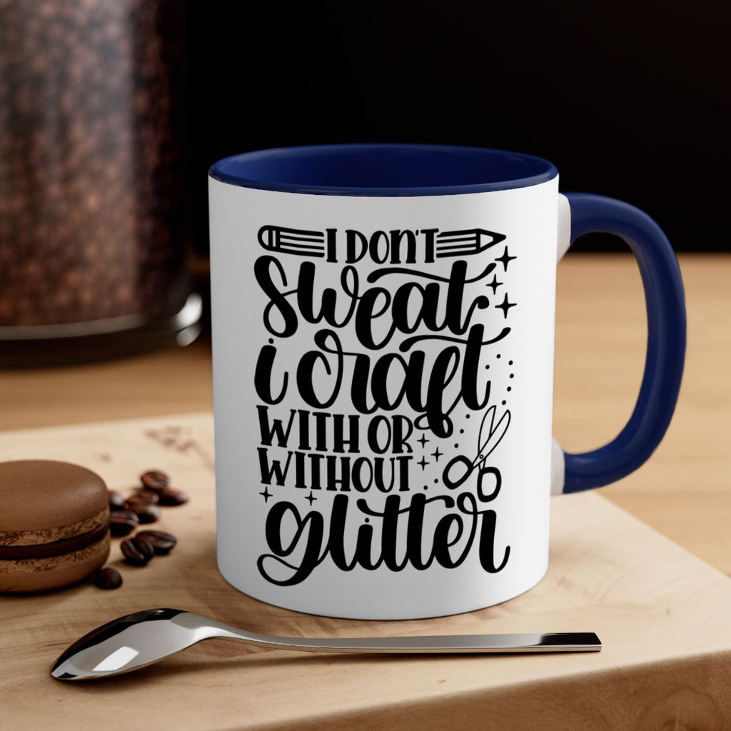 I Dont Sweat I Craft With 23#- crafting-Mug / Coffee Cup