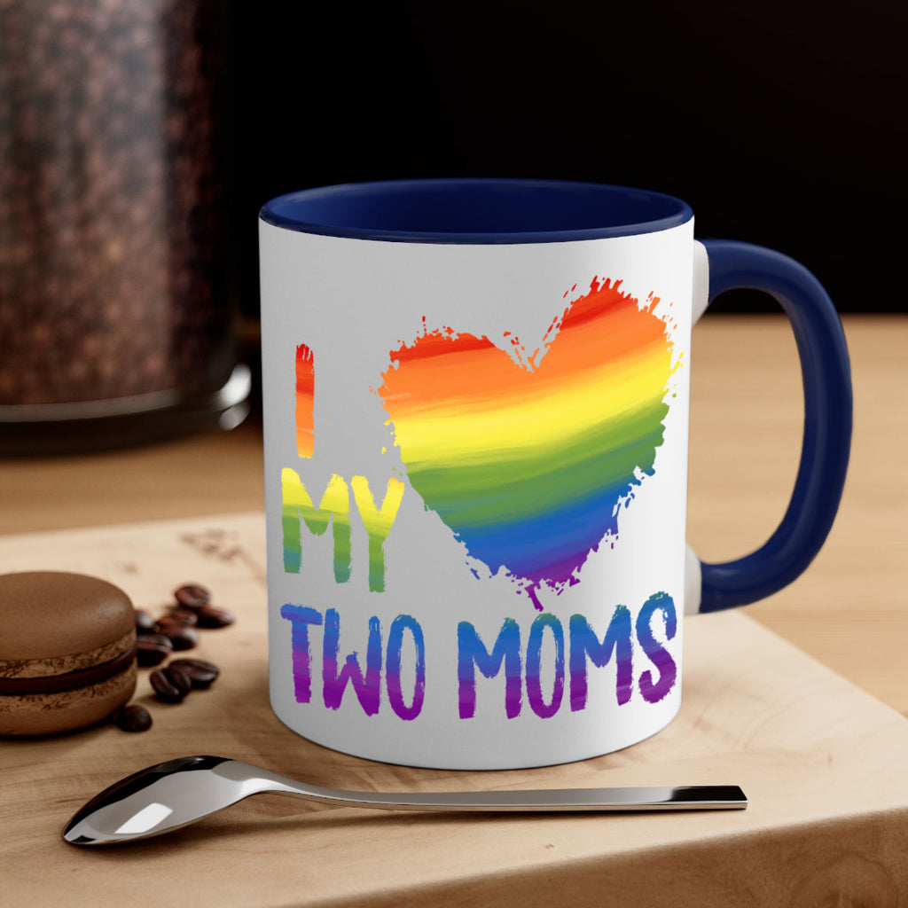 I Love My Two Moms Lgbt Gay Lesbian Png 36#- lgbt-Mug / Coffee Cup